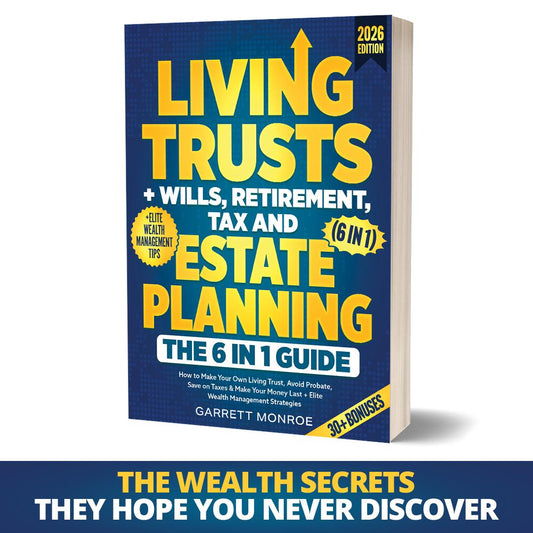 The 6-in-1 Estate & Retirement Book Living Trusts, Wills, Taxes & Wealth Strategy (Paperback)